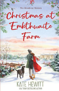 Title: Christmas at Embthwaite Farm, Author: Kate Hewitt