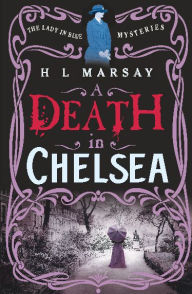 Title: A Death in Chelsea, Author: H L Marsay