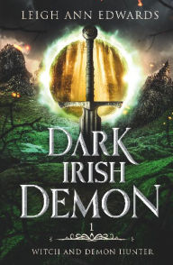 Title: Dark Irish Demon, Author: Leigh Ann Edwards