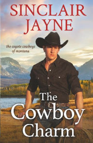 Title: The Cowboy Charm, Author: Sinclair Jayne