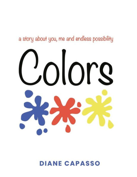 Colors: a story about you, me and endless possibility.