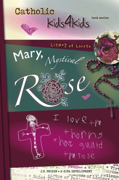 Mary, Mystical Rose: I Love the Thorns that Guard the Rose