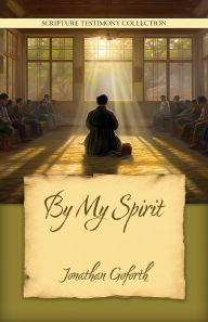 Title: By My Spirit, Author: Jonathan Goforth