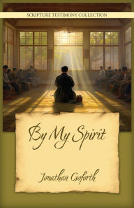 Title: By My Spirit, Author: Jonathan Goforth