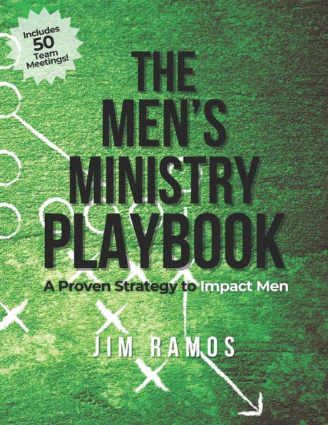 The Men's Ministry Playbook: A Proven Strategy to Impact Men