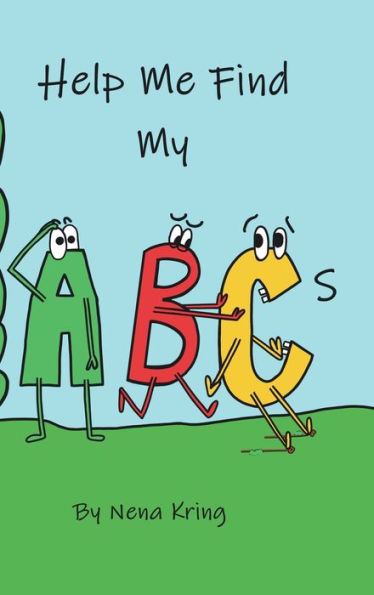 Help Me Find My ABCs: Learn the alphabet with a playful side!