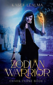 Title: The Zodian Warrior: Chaos Curse Book 1, Author: Kasey LeAlma