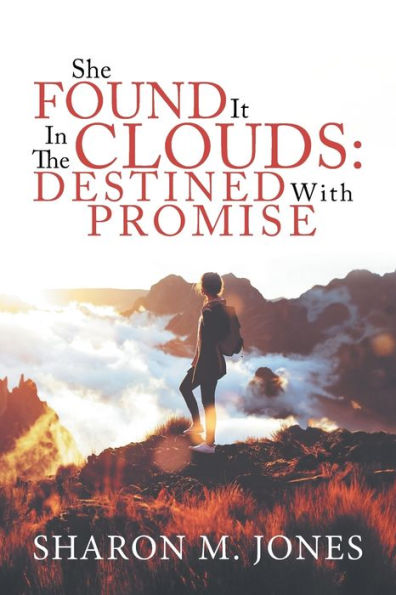 She Found It The Clouds: Destined With Promise