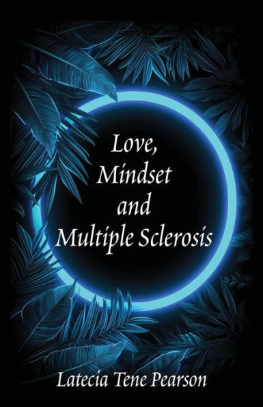 Love, Mindset and Multiple Sclerosis