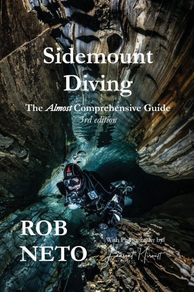 Sidemount Diving The Almost Comprehensive Guide 3rd edition