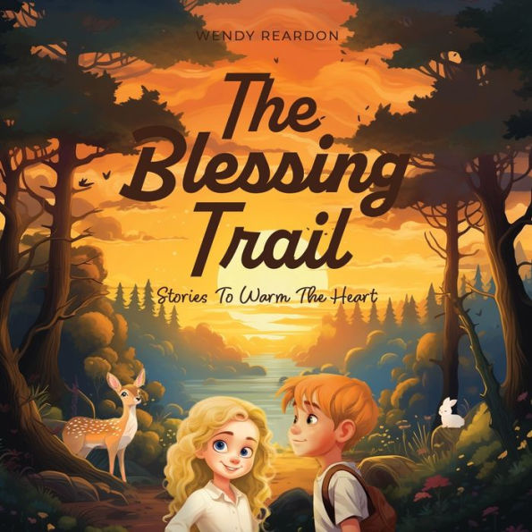 the Blessing Trail: Stories to Warm Heart