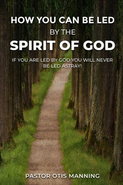 How You Can Be Led by the Spirit of God