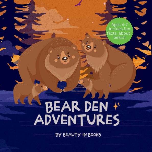 Bear Den Adventures: A Cozy Tale of Family, Friendship, and the Magic Hibernation