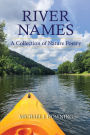 River Names: A Collection of Nature Poetry
