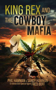 Downloads books free King Rex and the Cowboy Mafia in English 9781961689749 DJVU RTF MOBI by Phil Hamman, Sandy Hamman, Fred Boff