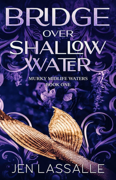 Bridge Over Shallow Water: A Paranormal Women's Fiction Short