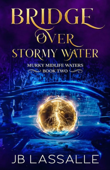 Bridge Over Stormy Water: A Paranormal Women's Fiction Short