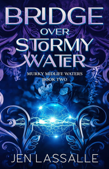 Bridge Over Stormy Water: A Paranormal Women's Fiction Short