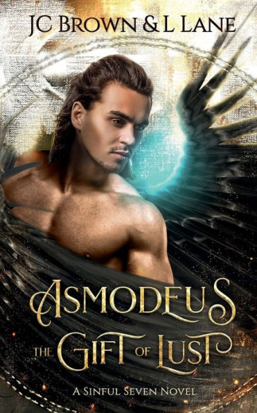 Asmodeus the Gift of Lust: A Sinful Seven Novel