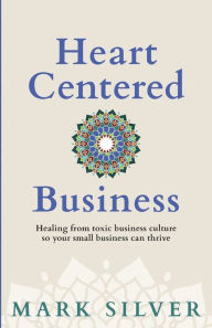 Download kindle books to ipad 2 Heart-Centered Business by Mark Silver (English Edition) FB2 PDB DJVU 9781961741027