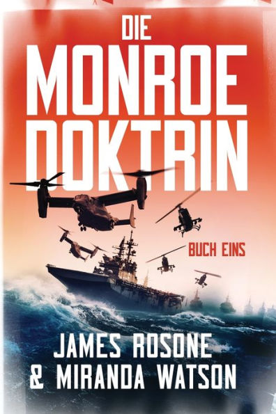 Die Monroe-Doktrin: Buch Eins