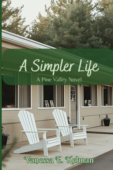 A Simpler Life: Pine Valley Novel