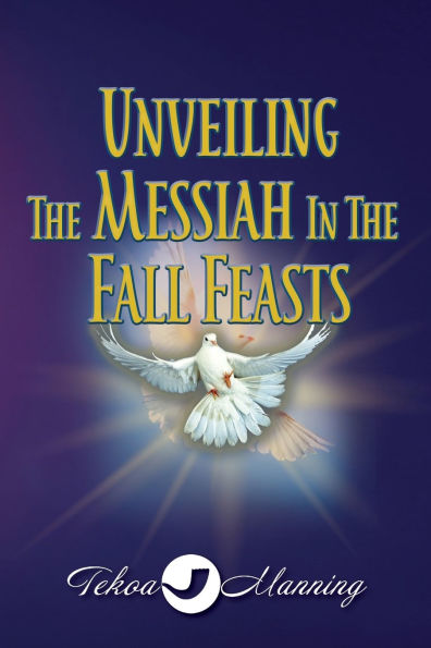 Unveiling the Messiah Fall Feasts