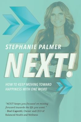 Next!: How to Keep Moving Toward Happiness With One Word
