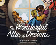 Title: The Wonderful Attic of Dreams, Author: Ebenezer O Makinde