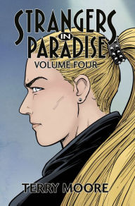 Free pdf downloads for books Strangers In Paradise Volume Four English version CHM DJVU PDB 9781961797024 by Terry Moore
