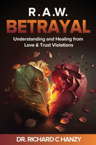 Title: R.A.W. Betrayal, Author: Richard C. Hanzy