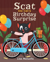 Title: Scat the Cat's Birthday Surprise, Author: Lisa Manuella