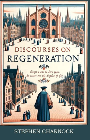 Discourses on Regeneration