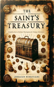 Title: The Saint's Treasury, Author: Jeremiah Burroughs