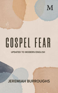 Title: Gospel Fear, Author: Jeremiah Burroughs