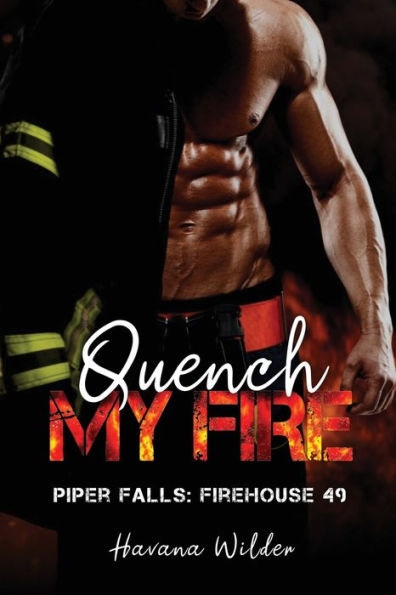Quench My Fire