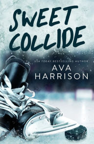 Title: Sweet Collide, Author: Ava Harrison