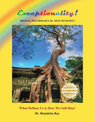Title: Exceptionality: Digital Psychology for Self-Ecology, Author: Rimaletta Ray