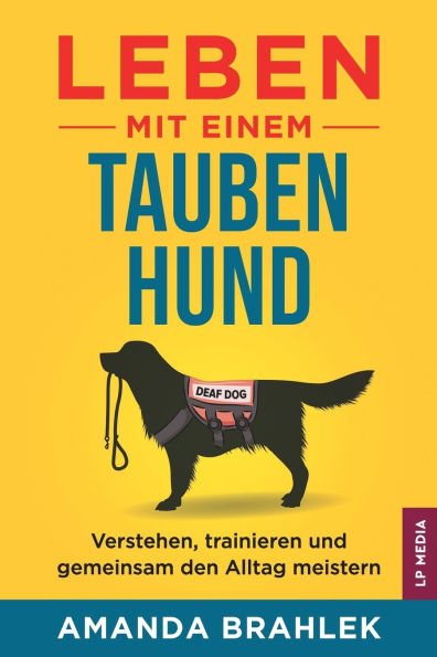 Leben mit einem tauben Hund: Verstehen, trainieren und gemeinsam den Alltag meistern