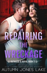 Title: Repairing the Wreckage, Author: Autumn Jones Lake