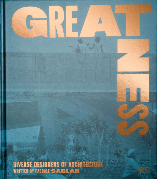 Greatness: Diverse Designers of Architecture