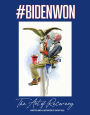 #Bidenwon: The Art of Recovery