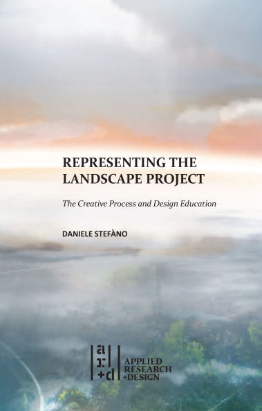 Representing the Landscape Project: The Creative Process and Design Education