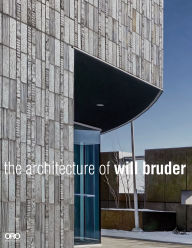 Title: The Architecture of Will Bruder: Will Bruder Architects, Author: Will Bruder