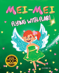 Title: Mei-Mei Flying With Flair, Author: Jaybie D