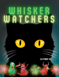 Title: Whisker Watchers, Author: Jaybie D