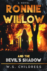 Title: Ronnie Willow and the Devil's Shadow, Author: W. S. Childress