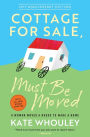Cottage for Sale, Must Be Moved: A Woman Moves a House to Make a Home