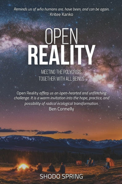 Open Reality: Meeting the Polycrisis Together With All Beings