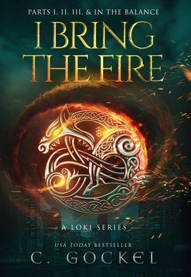 I Bring the Fire: Illustrated Omnibus: Books 1 - 3 + In the Balance